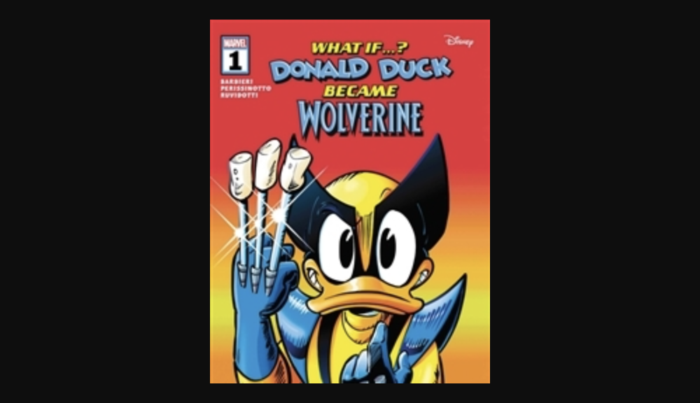 What If...? Donald Duck Became Wolverine