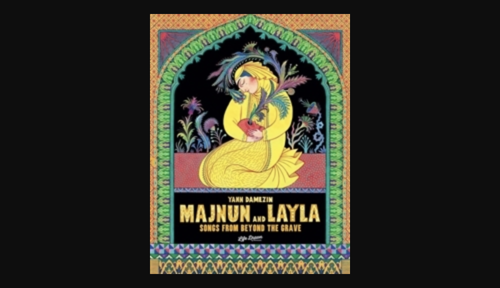 Majnun and Layla: Songs from Beyond the Grave