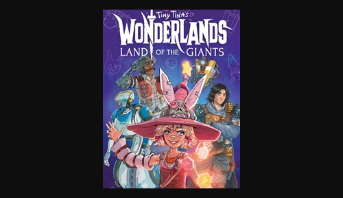 Tiny Tina's Wonderlands: Land of the Giants