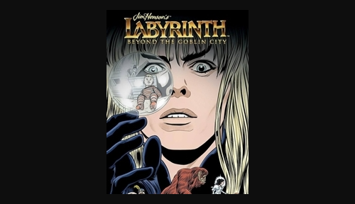 Jim Henson's Labyrinth: Beyond the Goblin City